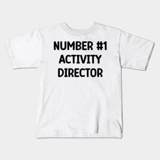 Activity Director Appreciation Gift Kids T-Shirt